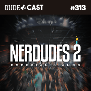 Dudecast #313 – NerDudes 2 episode artwork