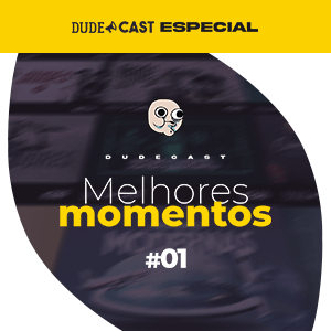 Dudecast Melhores Momentos #1 – 301 ao 310 episode artwork