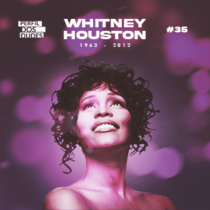 Perfil dos Dudes #35 – Whitney Houston episode artwork