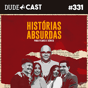 Dudecast #331 – Ideias absurdas para séries e filmes! episode artwork