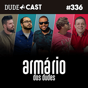 Dudecast #336 – Armário dos Dudes episode artwork