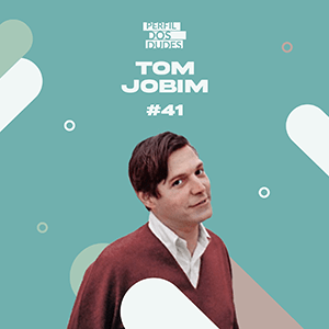 Perfil dos Dudes #41 – Tom Jobim episode artwork