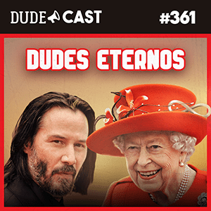 Dudecast #361 – Dudes Eternos episode artwork