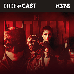 Dudecast #378 – Batman episode artwork