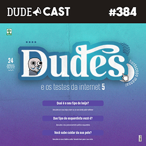 Dudecast #384 – Dudes e os testes da internet 5 episode artwork