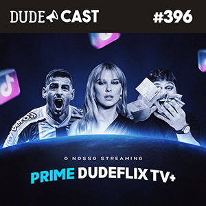 Dudecast #396 – O Streaming dos Dudes episode artwork