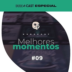 Dudecast Melhores Momentos #9 – 391 ao 399 episode artwork